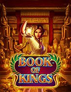 Chơi Book of Kings Slot Ngay Hôm Nay – Phiêu Lưu Đến Thế Giới Kỳ Diệu!