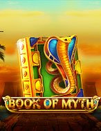 Book of Myth Slot: Hướng Dẫn Chi Tiết Để Thắng Lớn và Giành Jackpot!