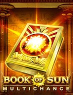 Bí Kíp Chơi Book of Sun Multi Chance Slot: Tăng Cơ Hội Thắng Cược Tối Đa