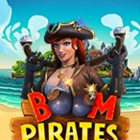 Giới Thiệu Kỷ Nguyên Hải Tặc – Boom Pirates Slot: Kỷ Nguyên Mới Của Trò Chơi Slot