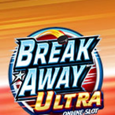 Chơi Break Away Ultra Slot Ngay Hôm Nay – Phiêu Lưu Đến Thế Giới Kỳ Diệu!