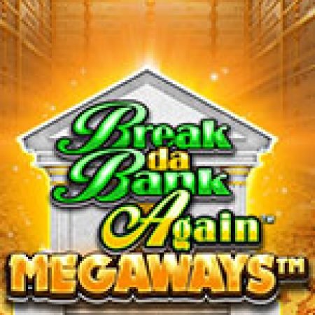 Phi Vụ Nhà Băng II Megaways – Break da Bank Again Megaways Slot: Hướng Dẫn Chi Tiết Để Thắng Lớn và Giành Jackpot!