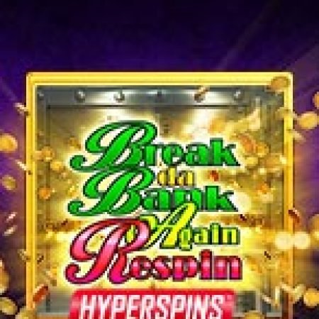 Chơi Phi Vụ Nhà Băng II Respin – Break Da Bank Again Respin Slot Ngay Hôm Nay – Phiêu Lưu Đến Thế Giới Kỳ Diệu!