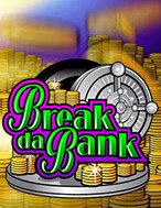 Chơi Phi Vụ Nhà Băng – Break da Bank Slot Ngay Hôm Nay – Phiêu Lưu Đến Thế Giới Kỳ Diệu!