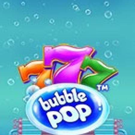 Bong Bóng Phát Nổ – Bubble Pop Slot: Hướng Dẫn Đầy Đủ Từ A đến Z Cho Người Mới