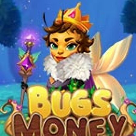 Khám Phá Bugs Money Slot: Trải Nghiệm Game Slot Huyền Bí