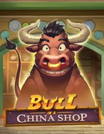 Cách Chinh Phục Con Bò Hàng Tàu – Bull in a China Shop Slot: Chiến Lược và Hướng Dẫn