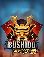 Khám Phá Con Đường Chiến Binh – xNudge – Bushido Ways xNudge Slot: Trải Nghiệm Game Slot Huyền Bí