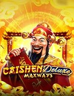 Caishen Deluxe Maxways Slot: Hướng Dẫn Đầy Đủ Từ A đến Z Cho Người Mới