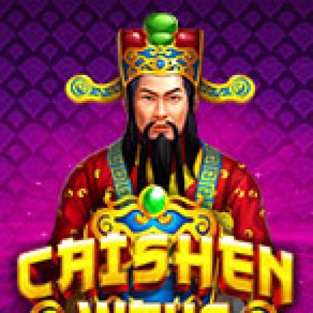 Bí Kíp Chơi Caishen Ways Slot: Tăng Cơ Hội Thắng Cược Tối Đa