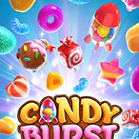 Xứ Sở Kẹo Ngọt – Candy Burst Slot: Hướng Dẫn Đầy Đủ Từ A đến Z Cho Người Mới