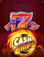 Giới Thiệu Cash Chips Slot: Kỷ Nguyên Mới Của Trò Chơi Slot