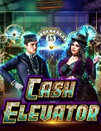 Đánh Giá Thang Tiền Thưởng – Cash Elevator Slot: Kỳ Quan Game Slot Mới Nhất