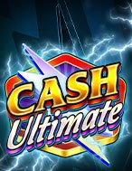 Chơi Tiền Thưởng Tuyệt Đính – Cash Ultimate Slot Ngay Hôm Nay – Phiêu Lưu Đến Thế Giới Kỳ Diệu!