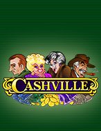 Khám Phá Ngoại Ô Cashville – Cashville Slot: Trải Nghiệm Game Slot Huyền Bí