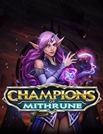 Chơi Nhà vô địch của Mithrune – Champions of Mithrune Slot Ngay Hôm Nay – Phiêu Lưu Đến Thế Giới Kỳ Diệu!