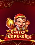 Cách Chinh Phục Em Bé Tài Lộc – Cheeky Emperor Slot: Chiến Lược và Hướng Dẫn