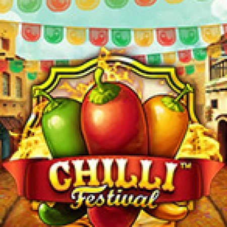 Chilli Festival Slot: Hướng Dẫn Đầy Đủ Từ A đến Z Cho Người Mới