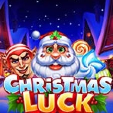 Bí Kíp Chơi Christmas Luck Slot: Tăng Cơ Hội Thắng Cược Tối Đa