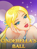 Khám Phá Dạ Tiệc Lọ Lem – Cinderella’s Ball Slot: Trải Nghiệm Game Slot Huyền Bí