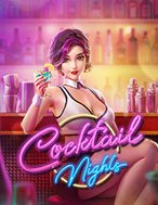 Đánh Giá Đêm Tiệc Cooktail – Cocktail Nights Slot: Kỳ Quan Game Slot Mới Nhất