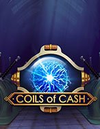 Giới Thiệu Lõi Tiền – Coils of Cash Slot: Kỷ Nguyên Mới Của Trò Chơi Slot