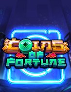 Giới Thiệu Đồng Tiền Thần Tài – Coins of Fortune Slot: Kỷ Nguyên Mới Của Trò Chơi Slot