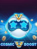 Khám Phá Cosmic Boost Slot: Trải Nghiệm Game Slot Huyền Bí