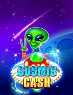 Bí Kíp Chơi Du Hành Vũ Trụ – Cosmic Cash Slot: Tăng Cơ Hội Thắng Cược Tối Đa