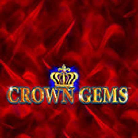 Crown Gems Slot: Hướng Dẫn Chi Tiết Để Thắng Lớn và Giành Jackpot!