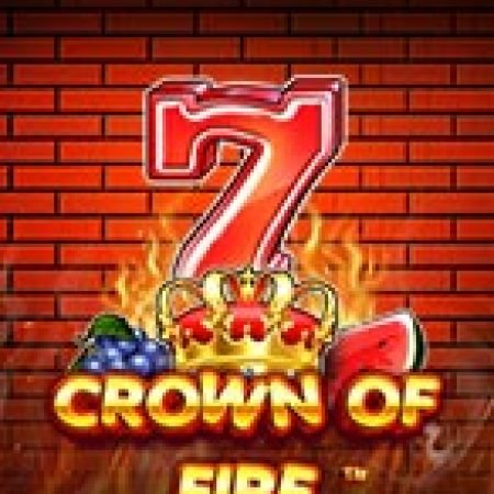 Chơi Vương Miện Lửa – Crown of Fire Slot Ngay Hôm Nay – Phiêu Lưu Đến Thế Giới Kỳ Diệu!