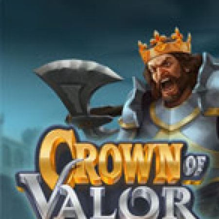 Bí Kíp Chơi Crown of Valor Slot: Tăng Cơ Hội Thắng Cược Tối Đa