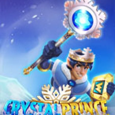 Chơi Crystal Prince Slot Ngay Hôm Nay – Phiêu Lưu Đến Thế Giới Kỳ Diệu!