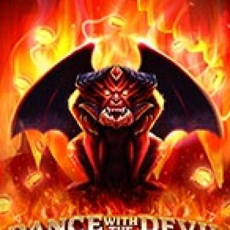 Dance with the Devil Slot: Hướng Dẫn Chi Tiết Để Thắng Lớn và Giành Jackpot!