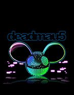 Bí Kíp Chơi deadmau5 Slot: Tăng Cơ Hội Thắng Cược Tối Đa