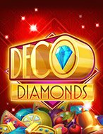 Bí Kíp Chơi Deco Diamonds Slot: Tăng Cơ Hội Thắng Cược Tối Đa