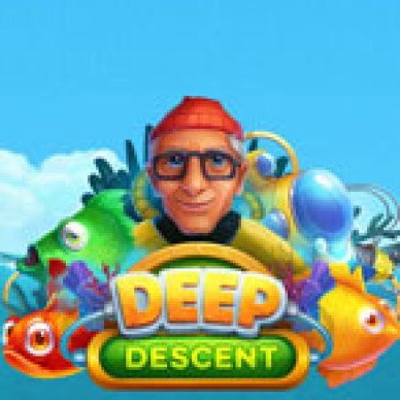 Hướng Dẫn Toàn Diện Chơi Deep Descent Slot: Mẹo & Thủ Thuật