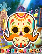 Đánh Giá Dia De Muertos Slot: Kỳ Quan Game Slot Mới Nhất