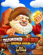 Bí Kíp Chơi Diamond Mine Extra Gold All Action Slot: Tăng Cơ Hội Thắng Cược Tối Đa