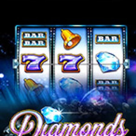 Cách Chinh Phục Kim Cương Vĩnh Cửu – Diamonds are Forever 3 Lines Slot: Chiến Lược và Hướng Dẫn