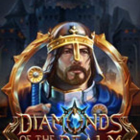 Đánh Giá Viên Ngọc Của Vương Quốc – Diamonds of the Realm Slot: Kỳ Quan Game Slot Mới Nhất