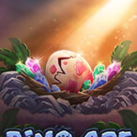 Khám Phá Dino Age Slot: Trải Nghiệm Game Slot Huyền Bí