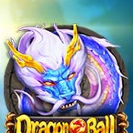 Giới Thiệu Dragon Ball Slot: Kỷ Nguyên Mới Của Trò Chơi Slot