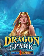 Bí Kíp Chơi Dragon Spark Slot: Tăng Cơ Hội Thắng Cược Tối Đa