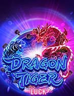 Giới Thiệu Long Tranh Hổ Đấu – Dragon Tiger Luck Slot: Kỷ Nguyên Mới Của Trò Chơi Slot