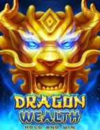 Cách Chinh Phục Dragon Wealth Slot: Chiến Lược và Hướng Dẫn