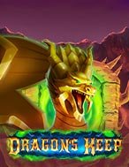 Giới Thiệu Tàn Tích Của Rồng – Dragon’s Keep Slot: Kỷ Nguyên Mới Của Trò Chơi Slot