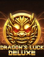 Rồng Thần May Mắn Deluxe – Dragon’s Luck Deluxe Slot: Hướng Dẫn Chi Tiết Để Thắng Lớn và Giành Jackpot!