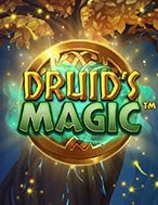 Bí Kíp Chơi Ma Thuật Cổ Xưa – Druid’s Magic Slot: Tăng Cơ Hội Thắng Cược Tối Đa