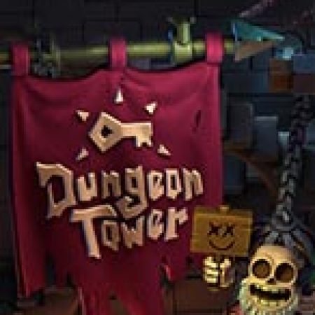 Chơi Dungeon Tower Slot Ngay Hôm Nay – Phiêu Lưu Đến Thế Giới Kỳ Diệu!